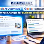 Google AI Overviews vs Traditional Search: What Changes for Business Websites